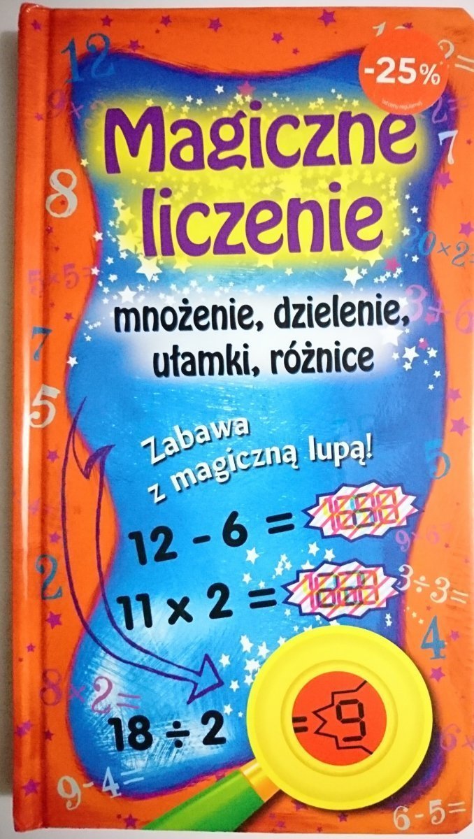 MAGICZNE LICZENIE. MNOŻENIE, DZIELENIE, UŁAMKI, RÓŻNICE 2016