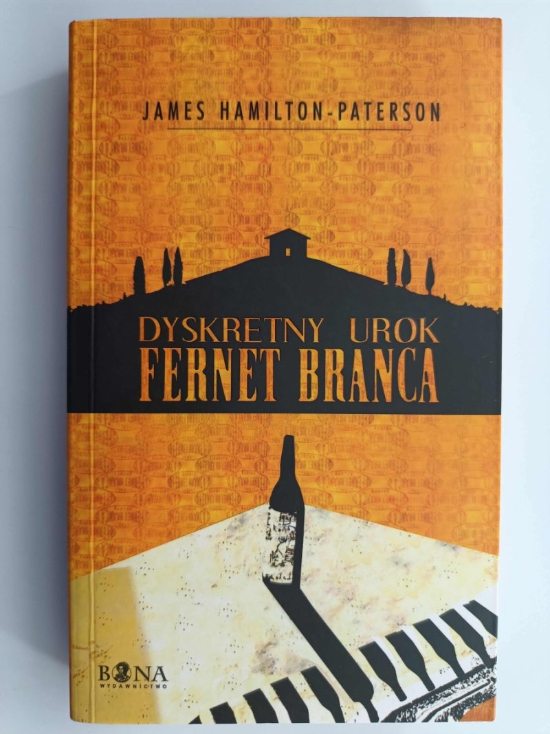 DYSKRETNY UROK FERNET BRANCA - James Hamilton-Paterson