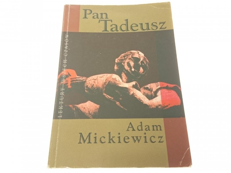 PAN TADEUSZ - Adam Mickiewicz 2005