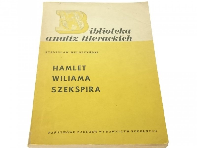 HAMLET WILIAMA SZEKSPIRA - Stanisław Helsztyński