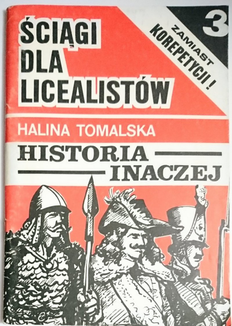ŚCIĄGI DLA LICEALISTÓW. HISTORIA INACZEJ ZESZYT 3