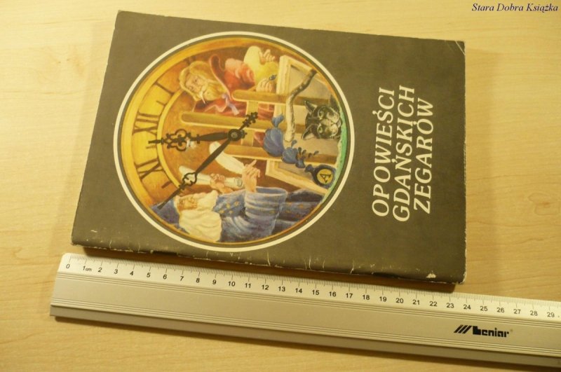 OPOWIEŚCI GDAŃSKICH ZEGARÓW - Z. Szymański (1984)