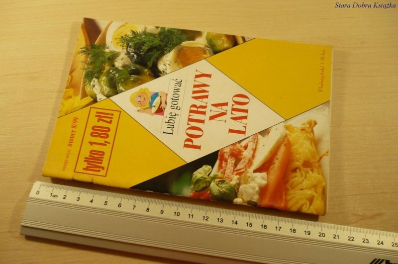 LUBIĘ GOTOWAĆ. POTRAWY NA LATO NUMER 8/99