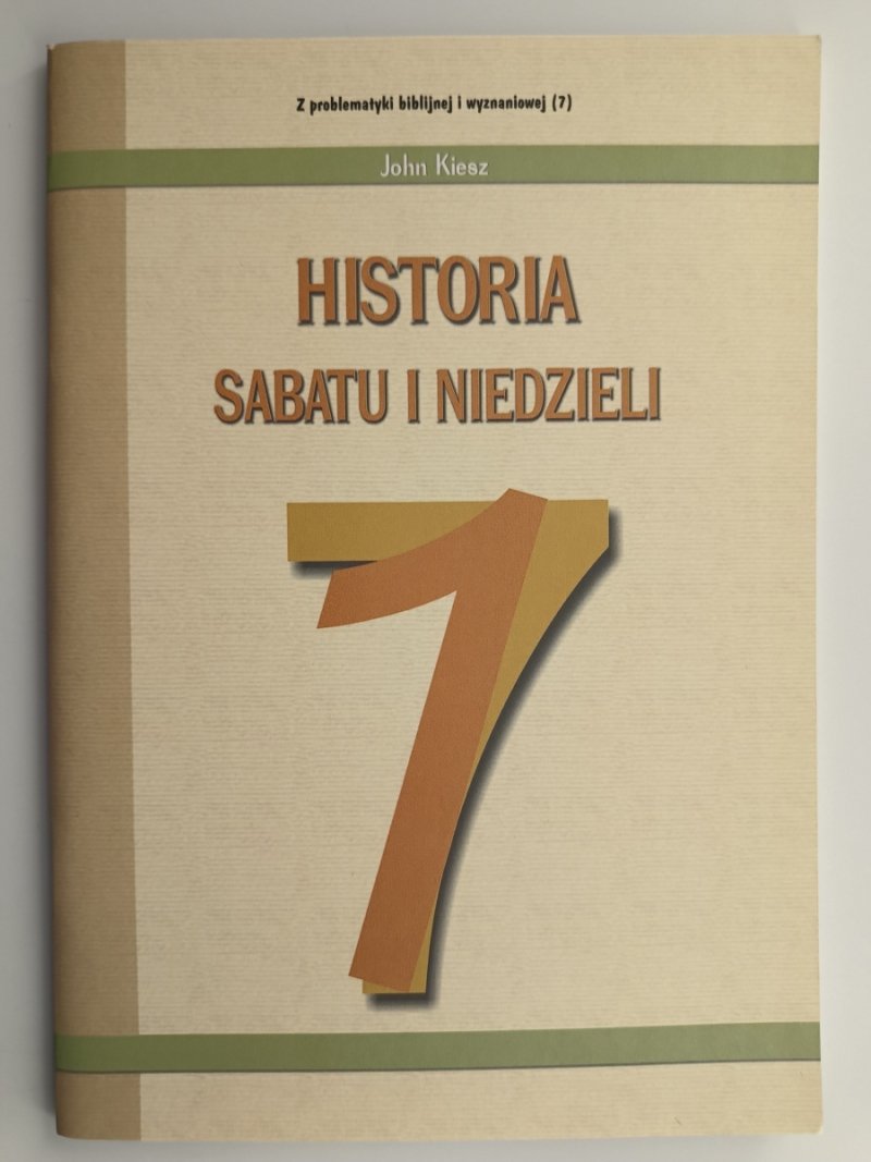 HISTORIA SABATU I NIEDZIELI - John Kiesz