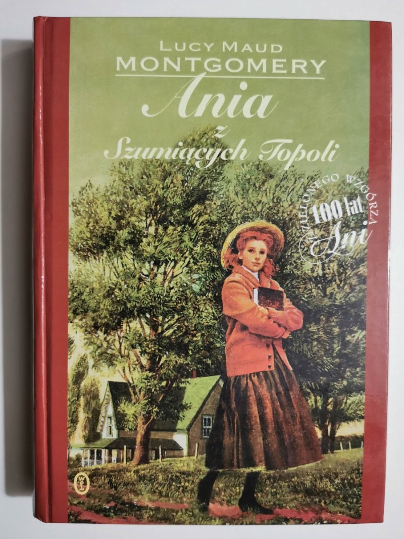 ANIA Z SZUMIĄCYCH TOPOLI - Lucy Maud Montgomery