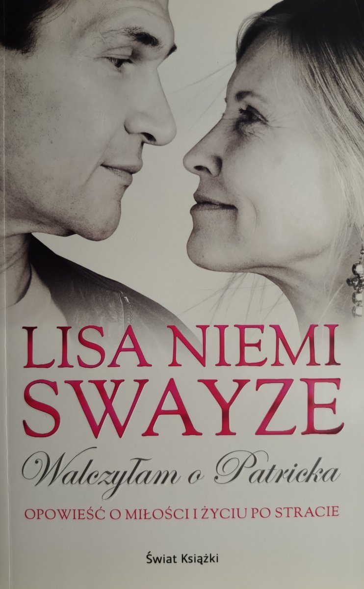 WALCZYŁAM O PATRICKA - Lisa Niemi Swayze