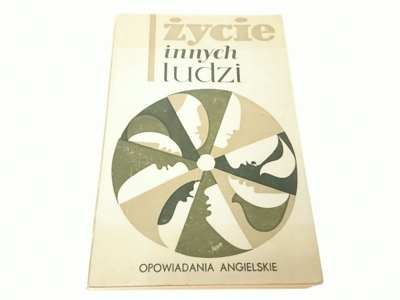 ŻYCIE INNYCH LUDZI. OPOWIADANIA ANGIELSKIE 1967