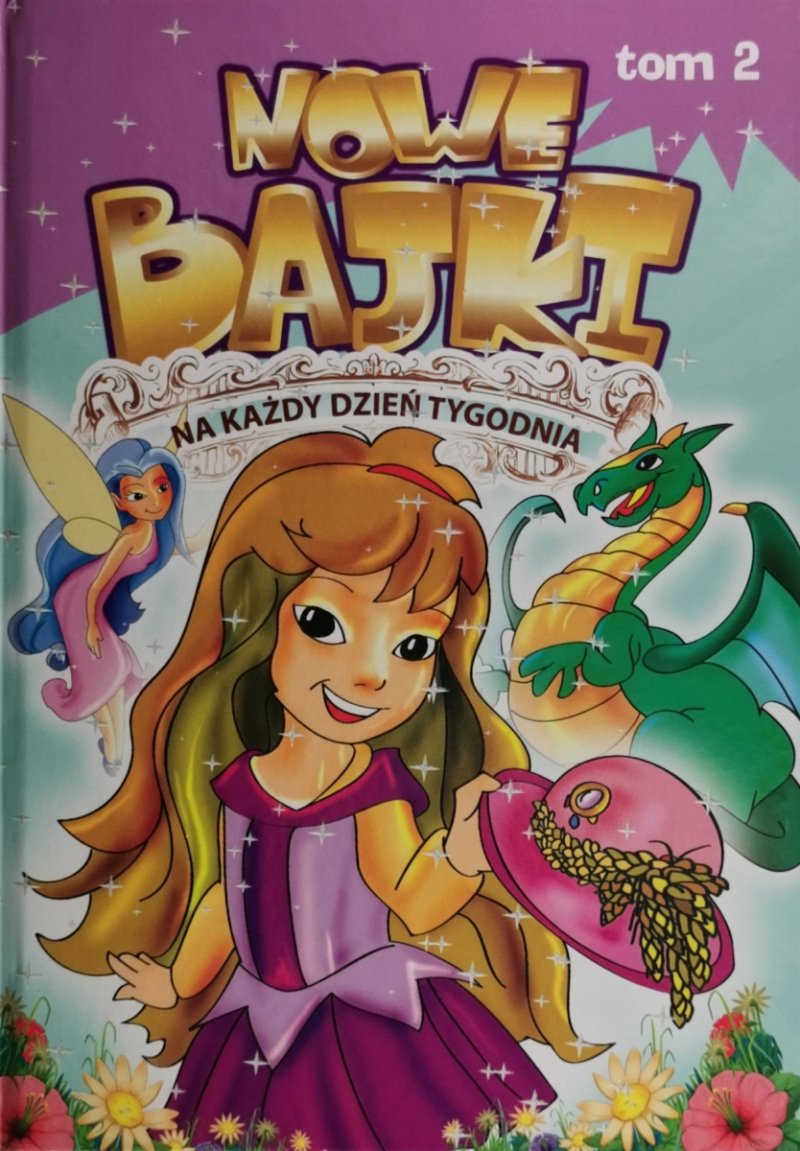 NOWE BAJKI NA KAŻDY DZIEŃ TYGODNIA. TOM 2 - Dorota Skwark