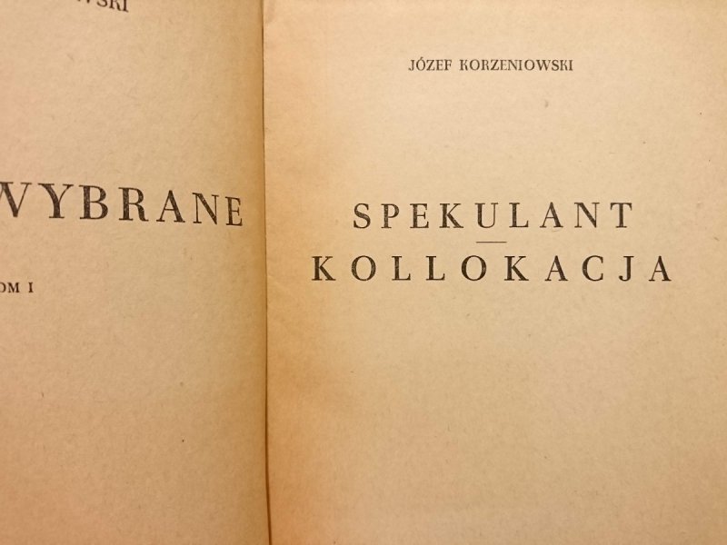 DZIEŁA WYBRANE TOM 1 SPEKULANT KOLLOKACJA - Józef Korzeniowski 1954