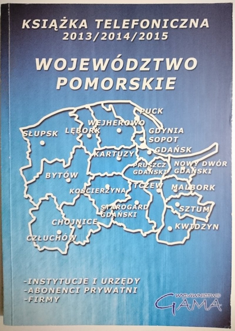 KSIĄŻKA TELEFONICZNA 2013/2014/2015 WOJEWÓDZTWO POMORSKIE
