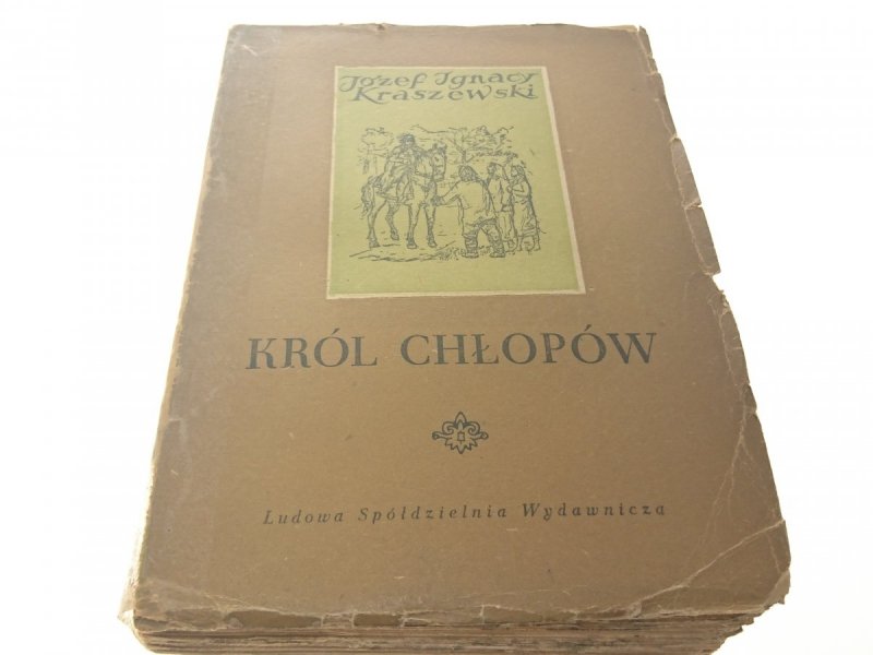 KRÓL CHŁOPÓW - Józef Ignacy Kraszewski 1954