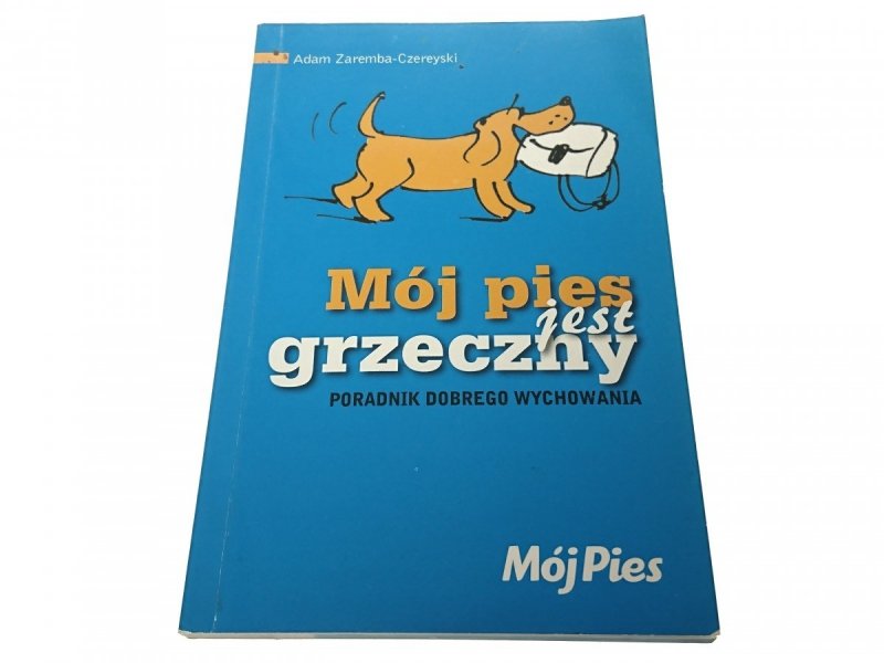MÓJ PIES JEST GRZECZNY - Zaremba-Czereyski 2006