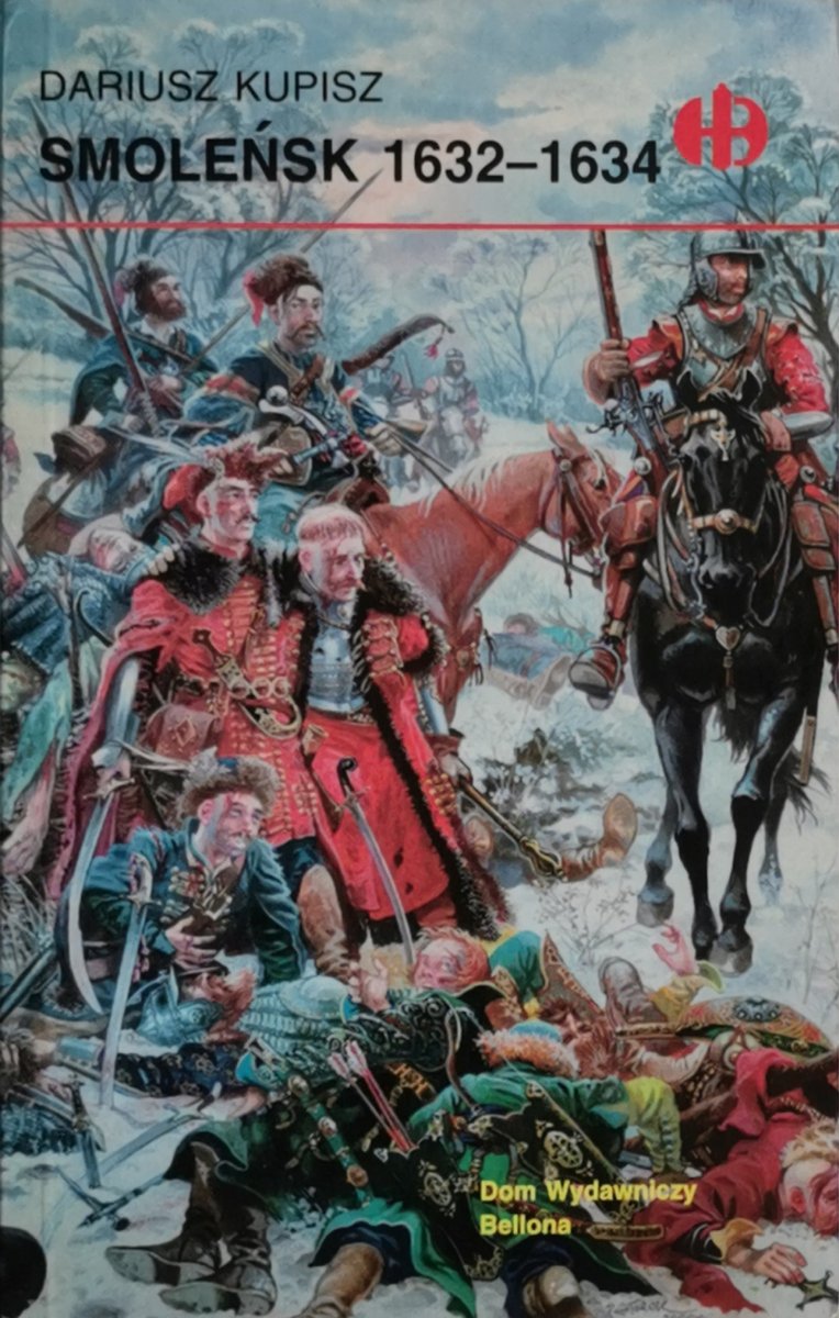 SMOLEŃSK 1632-1634 - Dariusz Kupisz