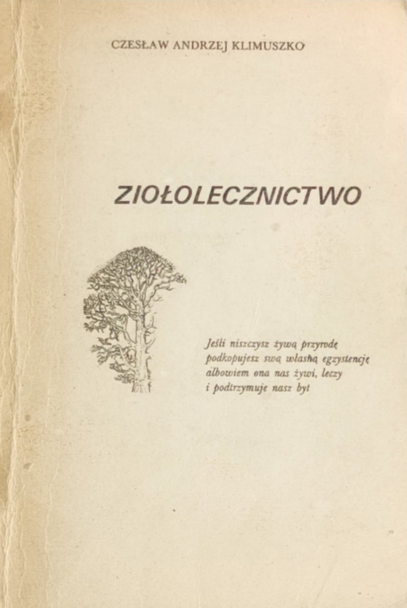 ZIOŁOLECZNICTWO - Czesław Andrzej Klimuszko
