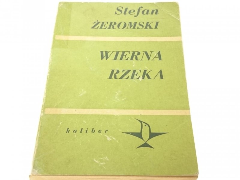 WIERNA RZEKA - Stefan Żeromski 1971