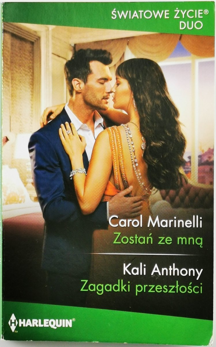 ZOSTAŃ ZE MNĄ - Carol Marinelli | ZAGADKI PRZESZŁOŚCI – Kali Anthony