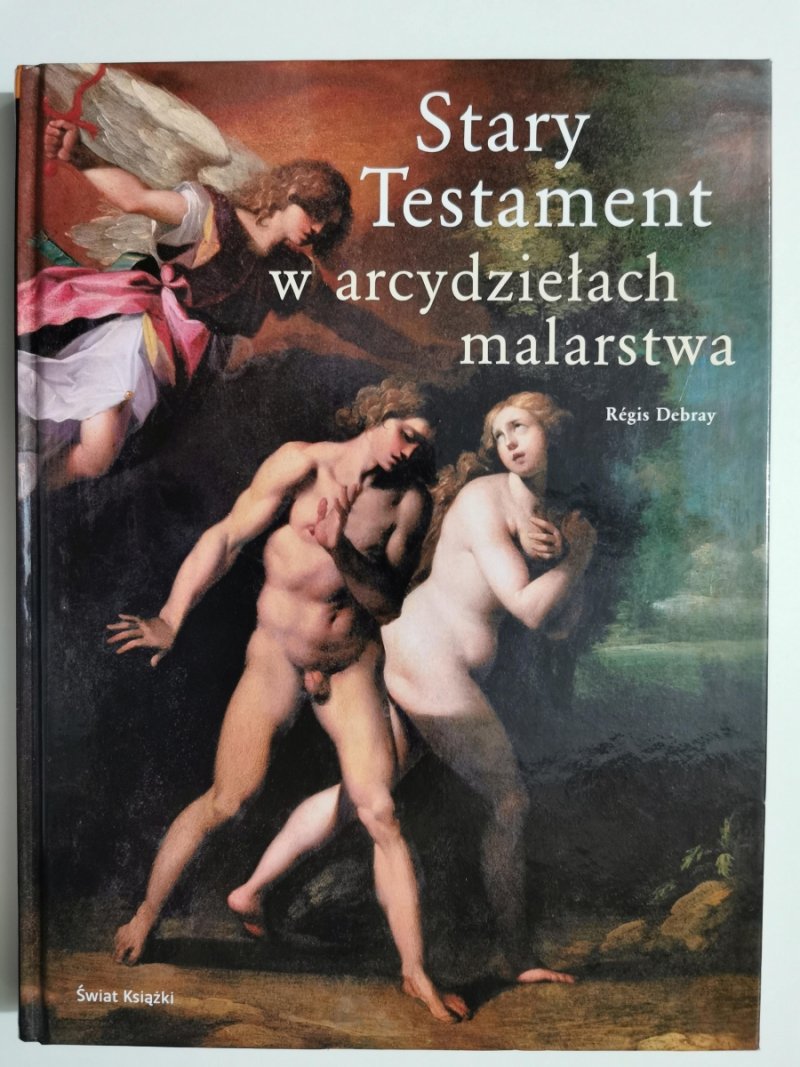 STARY TESTAMENT W ARCYDZIEŁACH MALARSTWA - Régis Debray
