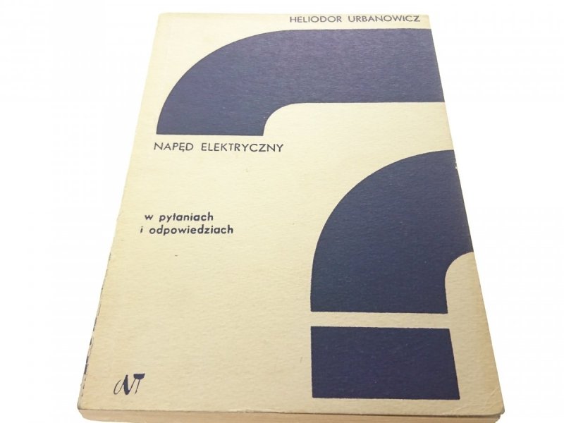 NAPĘD ELEKTRYCZNY W PYTANIACH I... Urbanowicz 1977