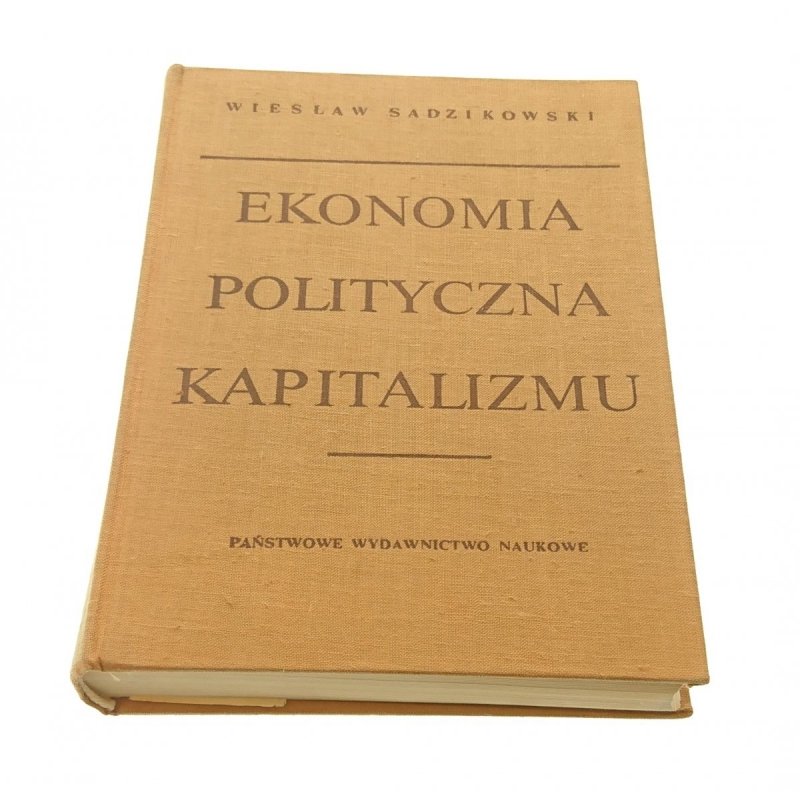 EKONOMIA POLITYCZNA KAPITALIZMU - Sadzikowski 1969