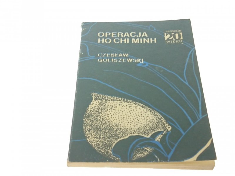OPERACJA HO CHI MINH - Czesław Goliszewski (1976)
