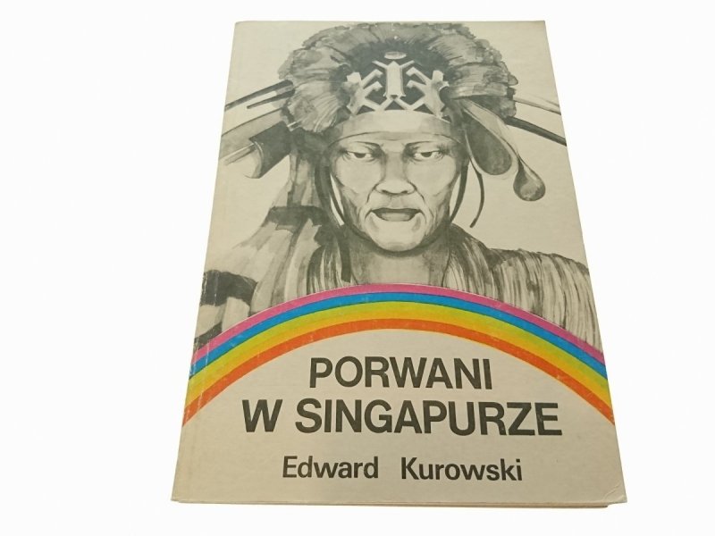 PORWANI W SINGAPURZE - Edward Kurowski 1985