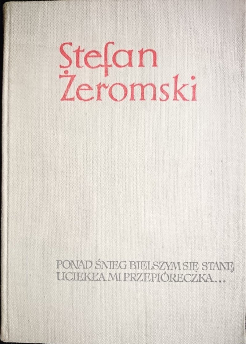 PONAD ŚNIEG, PRZEPIÓRECZKA - Stefan Żeromski 1966