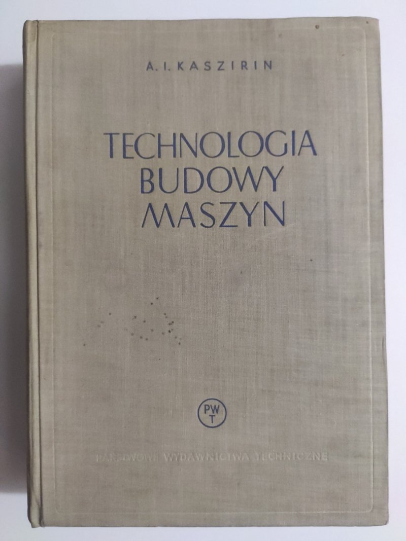 TECHNOLOGIA BUDOWY MASZYN - A. I. Karszirin