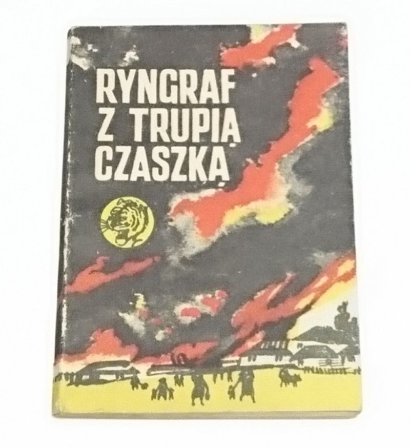 ŻÓŁTY TYGRYS: RYNGRAF Z TRUPIĄ CZASZKĄ - Sikorski