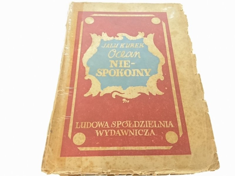 OCEAN NIESPOKOJNY - Jalu Kurek 1951
