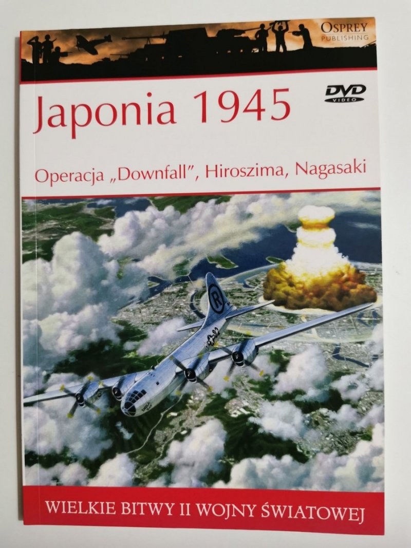 JAPONIA 1945 Operacja Downfall, Hiroszima, Nagasaki