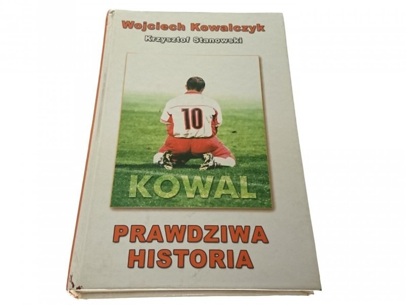 KOWAL PRAWDZIWA HISTORIA - Wojciech Kowalczyk 2003