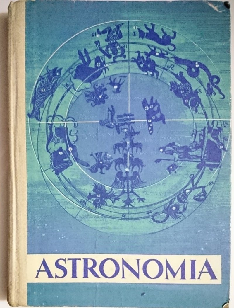 ASTRONOMIA DLA KLASY IV LO TECHNIKUM I LICEUM ZAWODOWEGO 1970
