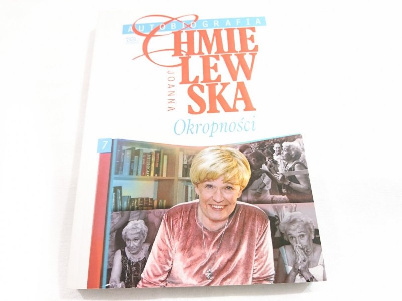 OKROPNOŚCI. JOANNA CHMIELEWSKA AUTOBIOGRAFIA 2008