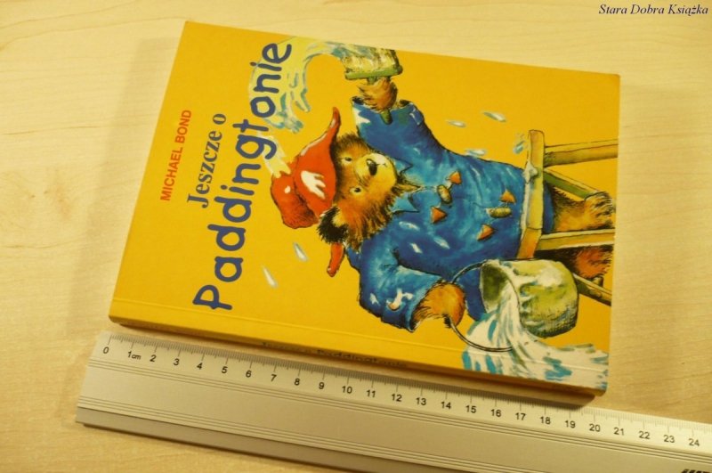 JESZCZE O PADDINGTONIE - Michael Bond (2000)