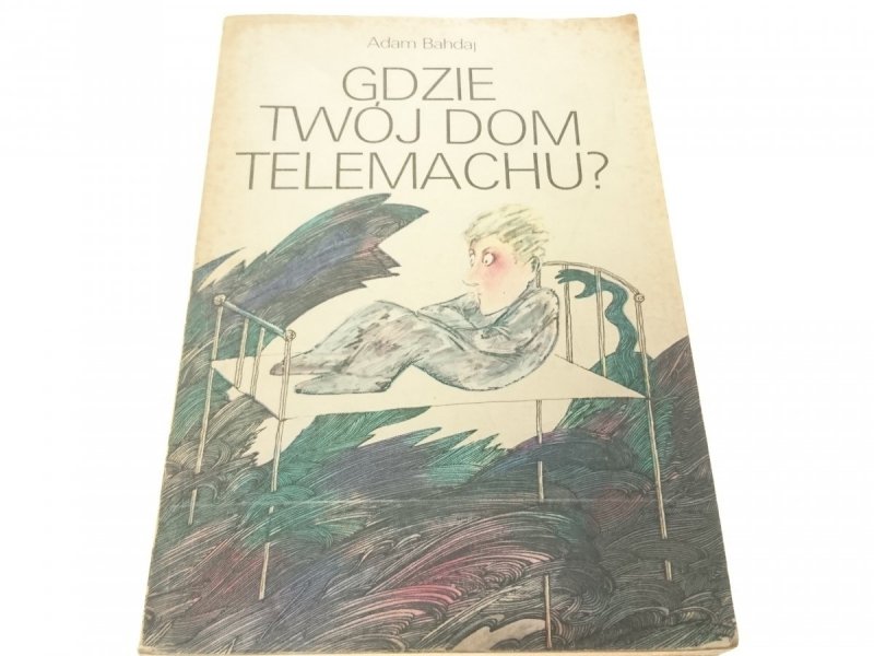 GDZIE TWÓJ DOM TELEMACHU? - Adam Bahdaj 1986