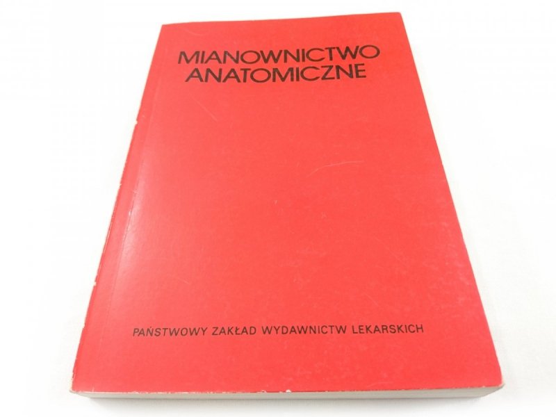 MIANOWNICTWO ANATOMICZNE Red. Aleksandrowicz 1989