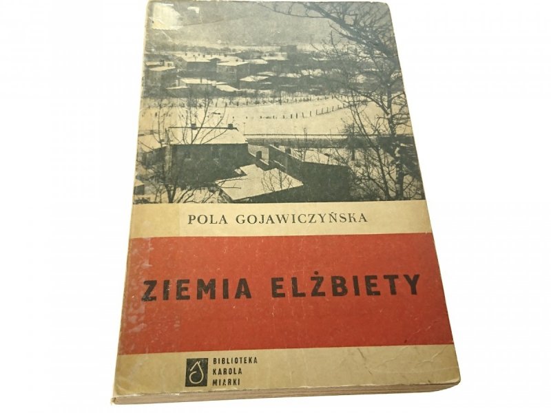 ZIEMIA ELŻBIETY - Pola Gojawiczyńska 1964