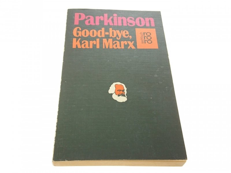 GOOD-BYE, KARL MARX - C. Northcote Parkinson 1973