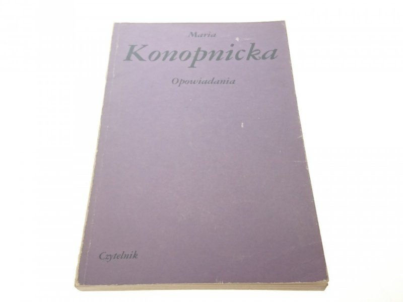 OPOWIADANIA - Maria Konopnicka (Wydanie XV 1988)