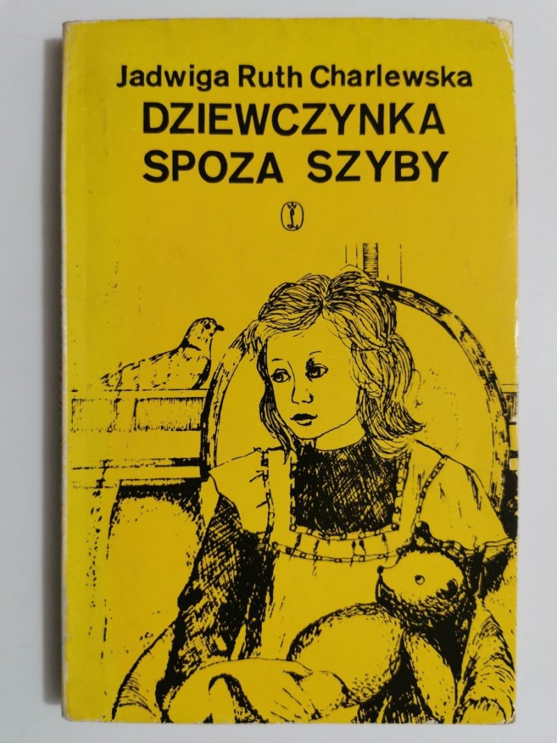 DZIEWCZYNKA SPOZA SZYBY - Jadwiga Ruth Charlewska 1980
