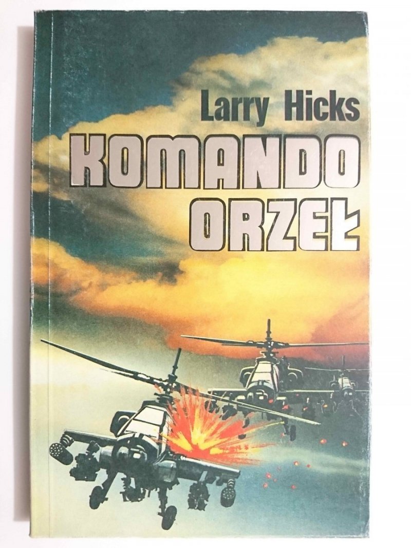 KOMANDO ORZEŁ - Larry Hicks 1991