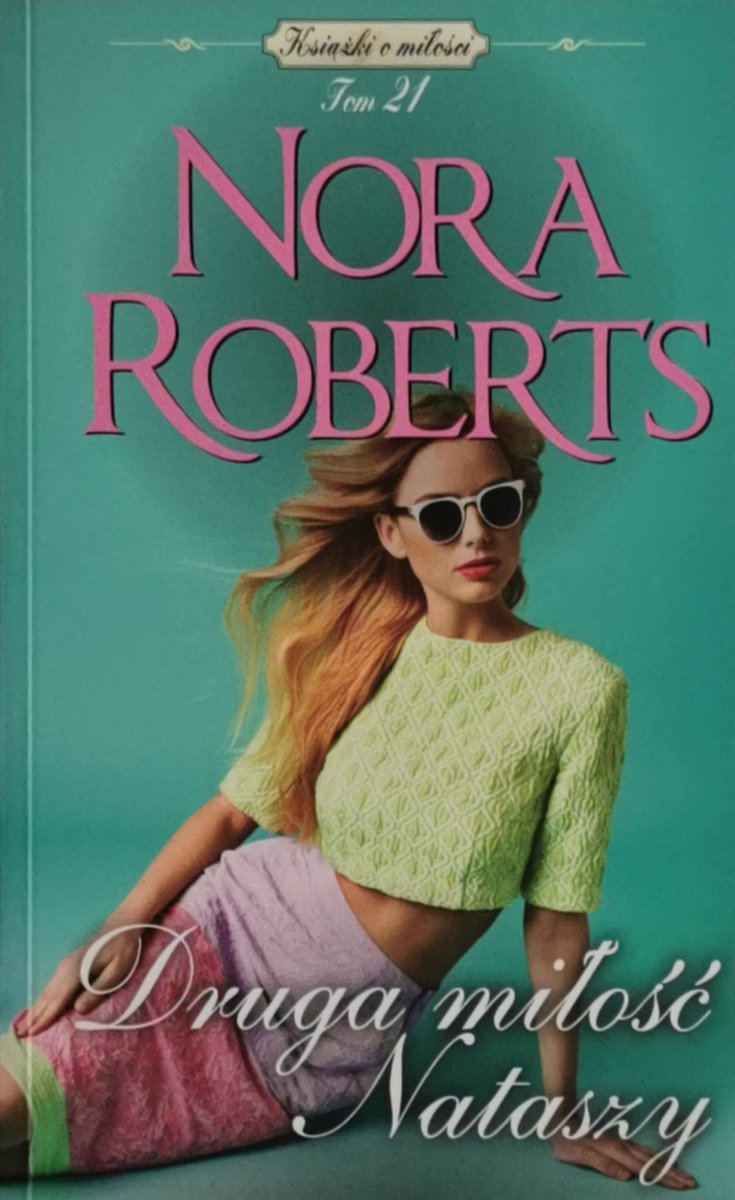 DRUGA MIŁOŚĆ NATASZY - Nora Roberts