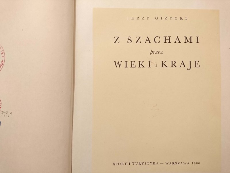 Z SZACHAMI PRZEZ WIEKI I KRAJE - Jerzy Giżycki 1960