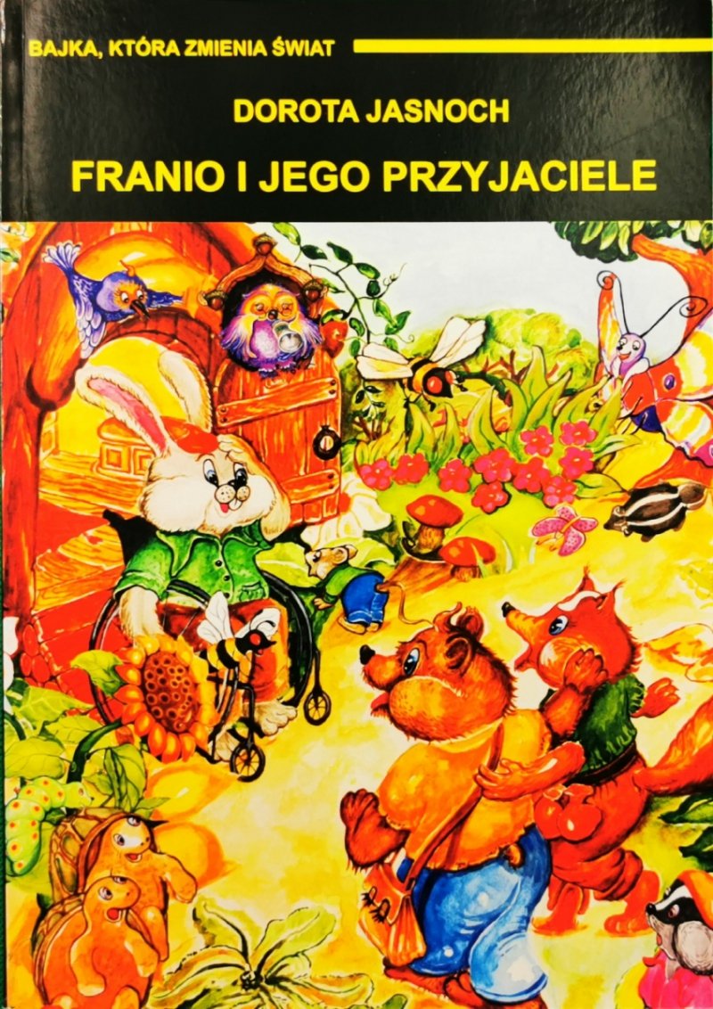 FRANIO I JEGO PRZYJACIELE - Dorota Jasnoch
