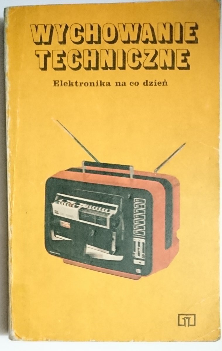 WYCHOWANIE TECHNICZNE. ELEKTRONIKA NA CO DZIEŃ 