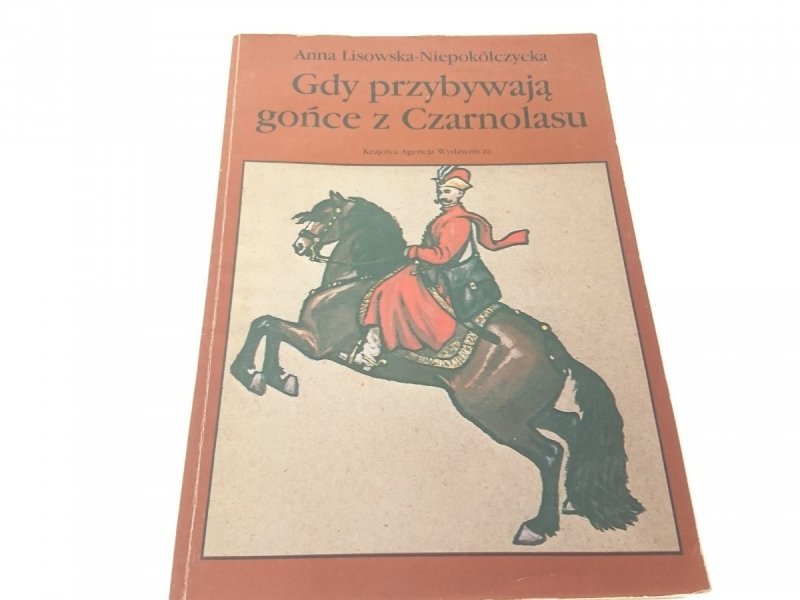 GDY PRZYBYWAJĄ GOŃCE Z CZARNOLASU (1987)