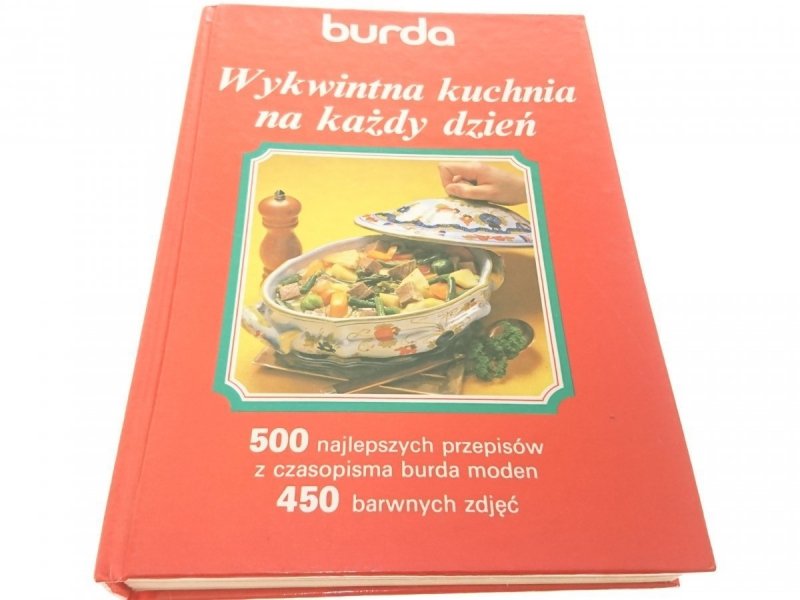 WYKWINTNA KUCHNIA NA KAŻDY DZIEŃ. BURDA 1991