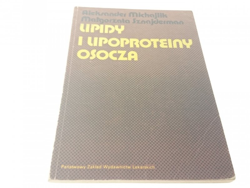 LIPIDY I LIPOPROTEINY OSOCZA - Michajlik (1986)
