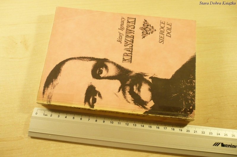 SIEROCE DOLE - Józef Ignacy Kraszewski (1990)