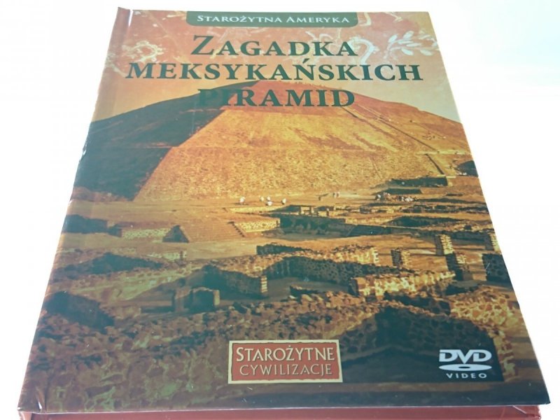 STAROŻYTNE CYWILIZACJE TOM 26 ZAGADKA MEKSYKAŃSKICH PIRAMID